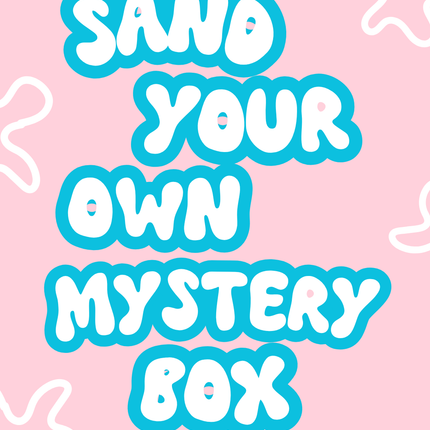 Sand your own mystery box